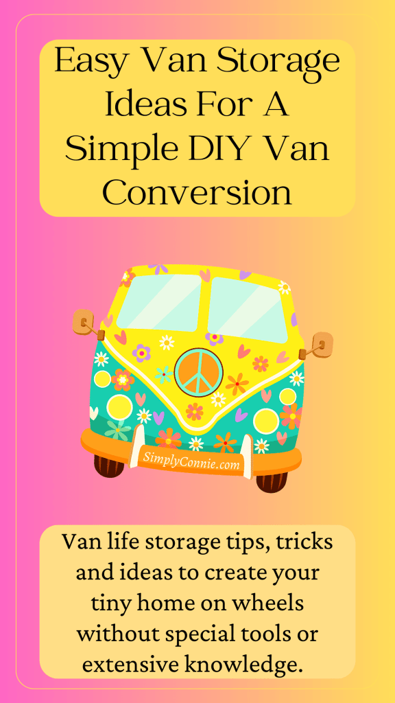 Easy Van Storage Ideas For A Simple DIY Van Conversion - Van Life