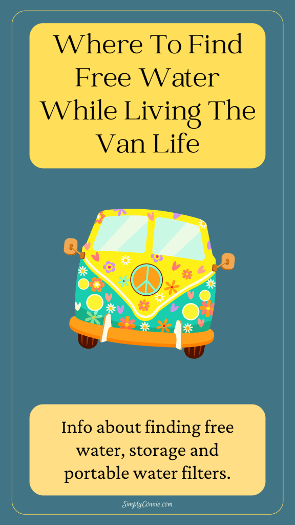 Finding free water when living in a van including storage ideas and portable water filter options.